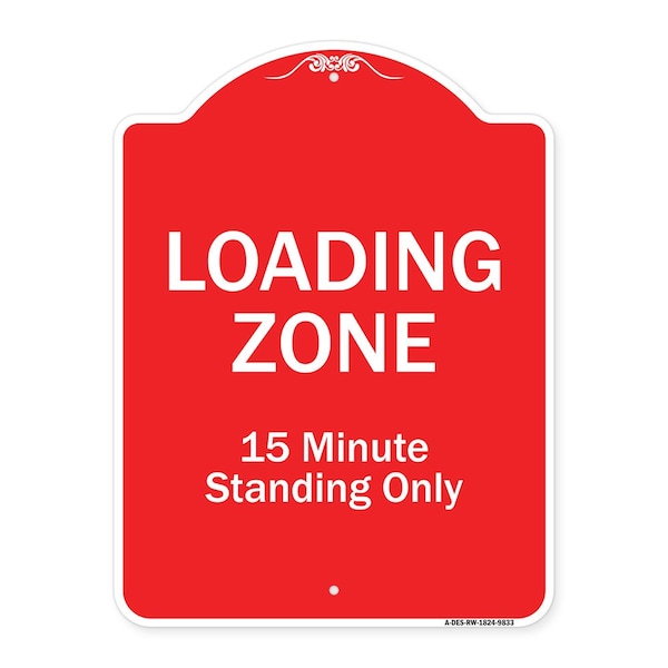 Signmission Loading Zone 15 Minutes Standing Heavy-Gauge Aluminum Architectural Sign, 24" x 18", RW-1824-9833 A-DES-RW-1824-9833 - main